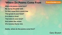 Gary Bryson - *Where Do Poems Come From