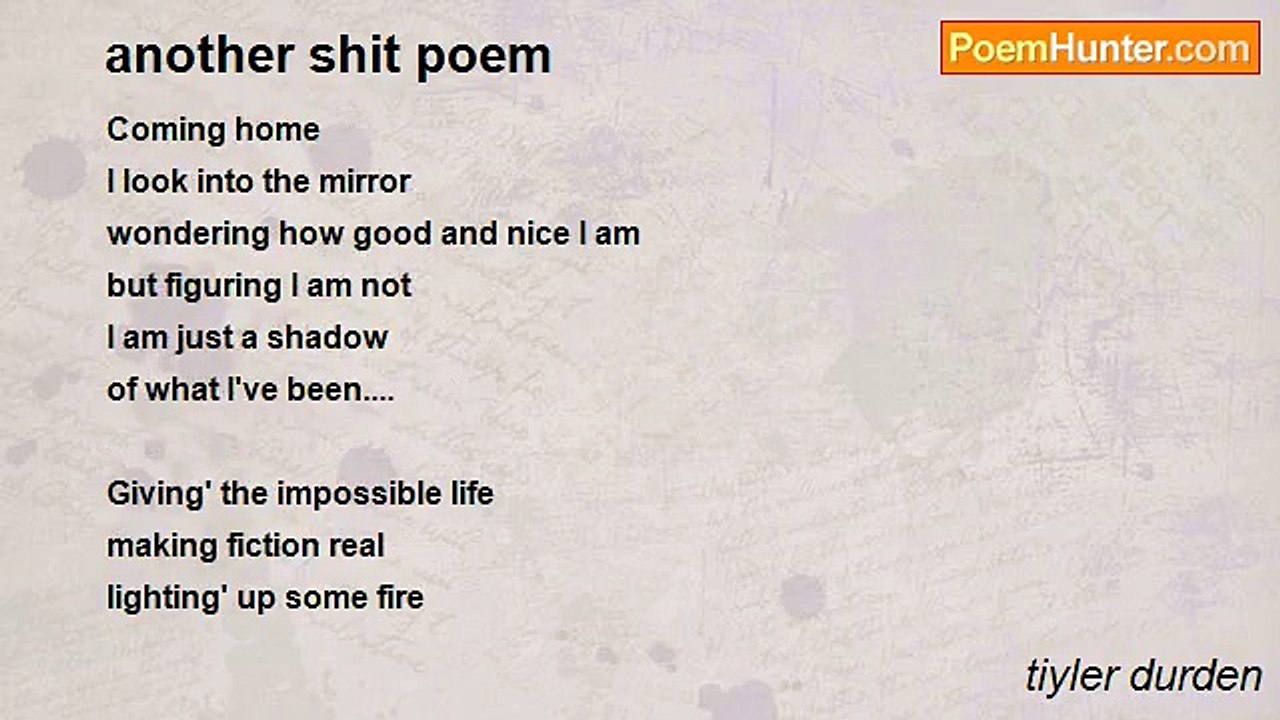 tiyler durden - another shit poem