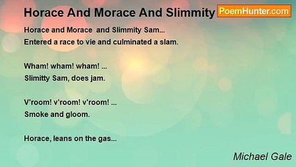 Michael Gale - Horace And Morace And Slimmity Sam.