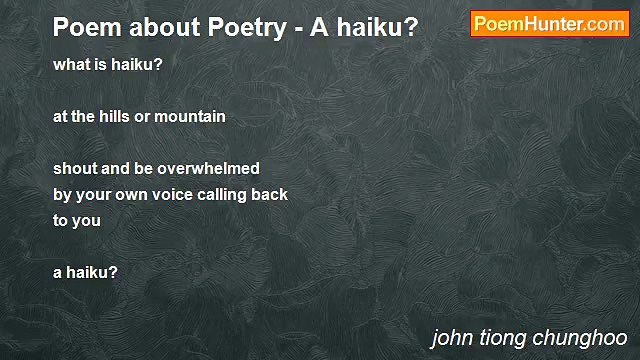 john tiong chunghoo - Poem about Poetry - A haiku?