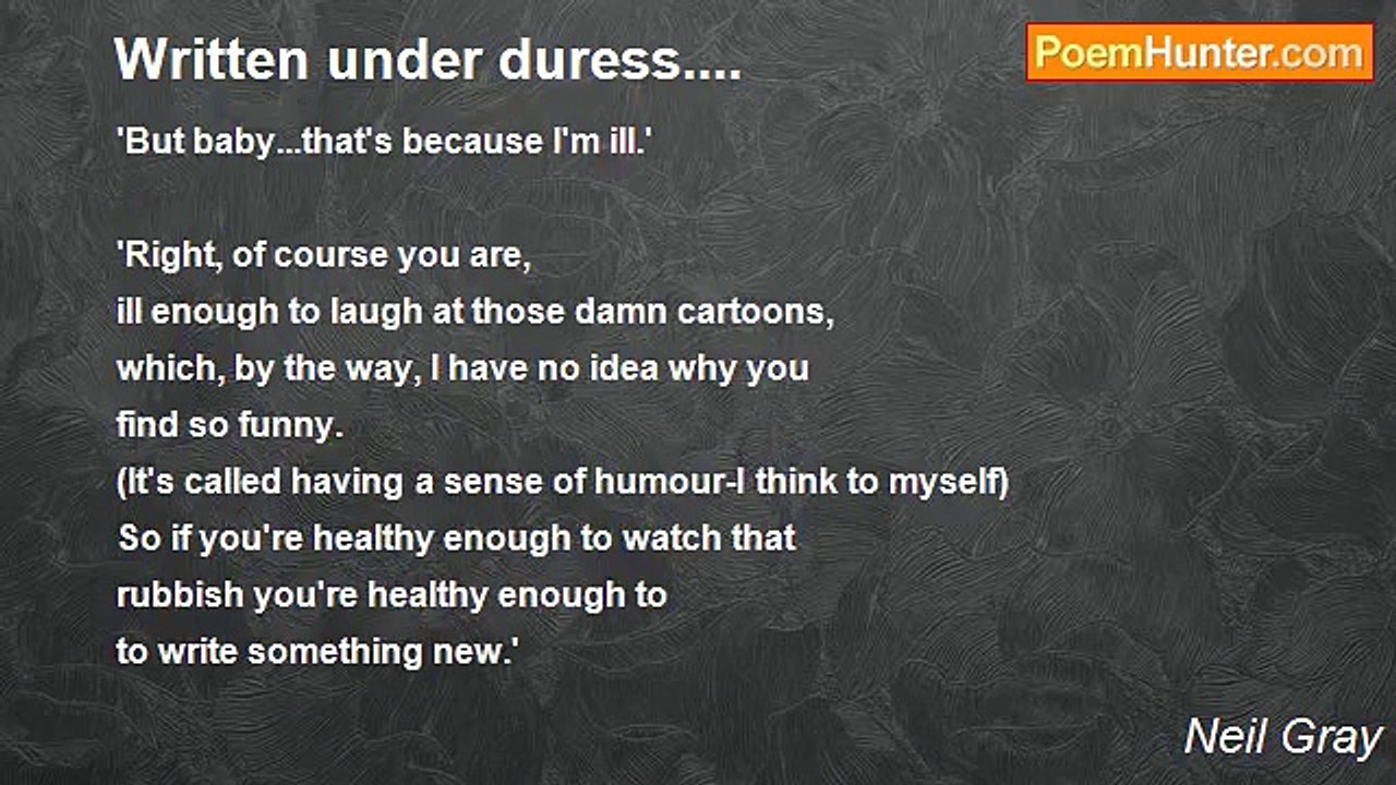 Neil Gray - Written under duress....