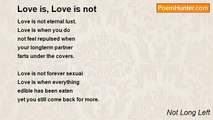 Not Long Left - Love is, Love is not