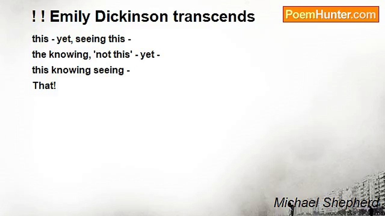 Michael Shepherd - ! ! Emily Dickinson transcends