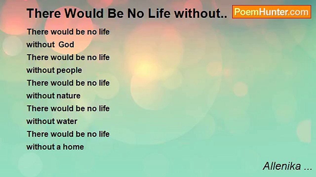 Allenika ... - There Would Be No Life without..
