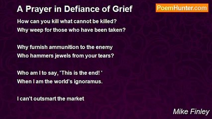 Mike Finley - A Prayer in Defiance of Grief