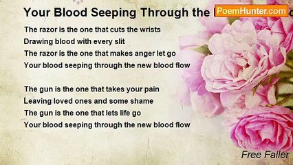 Free Faller - Your Blood Seeping Through the New Blood Flow