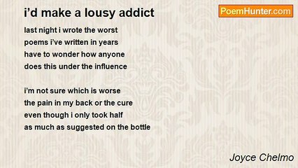 Joyce Chelmo - i’d make a lousy addict