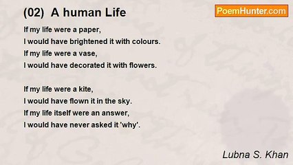 Lubna S. Khan - (02)  A human Life