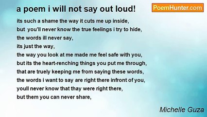 Michelle Guza - a poem i will not say out loud!
