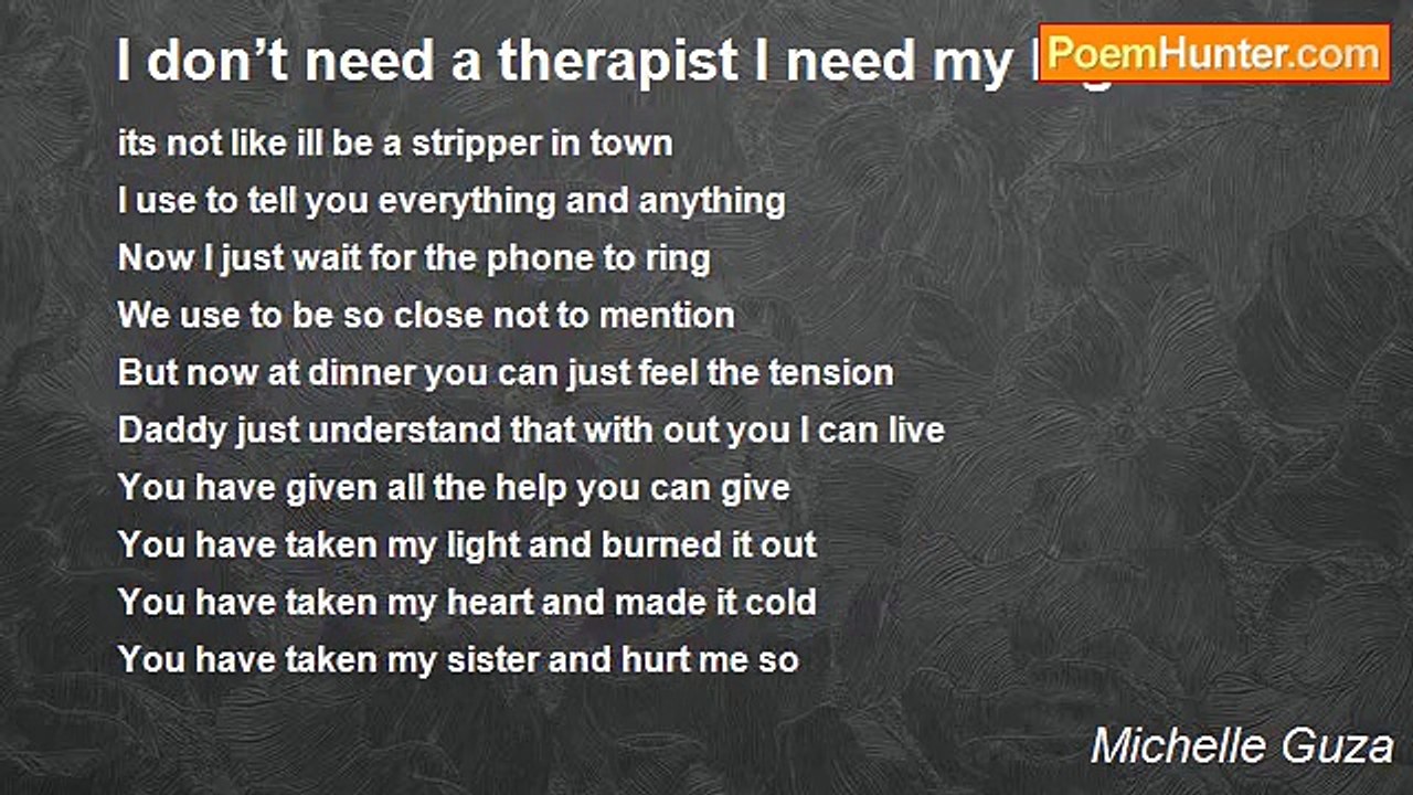 Michelle Guza - I don’t need a therapist I need my big sister! !