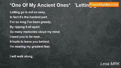 Lesa MRK - *One Of My Ancient Ones*   'Letting go...'
