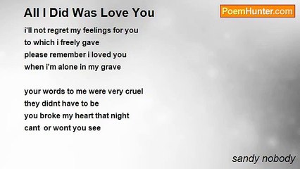 sandy nobody - All I Did Was Love You