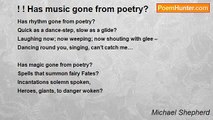 Michael Shepherd - ! ! Has music gone from poetry?