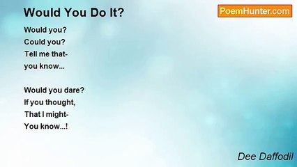 Dee Daffodil - Would You Do It?