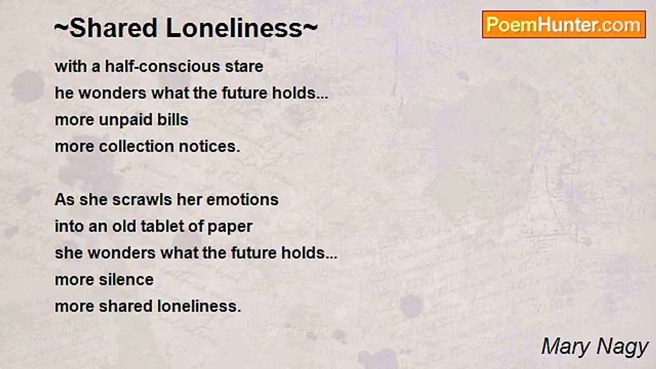 Mary Nagy - ~Shared Loneliness~