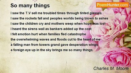 Charles M. Moore - So many things