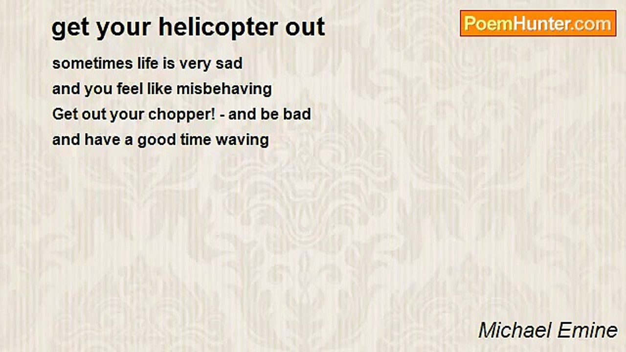 Michael Emine - get your helicopter out