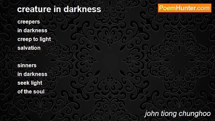 john tiong chunghoo - creature in darkness
