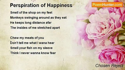 Chosen Reject - Perspiration of Happiness