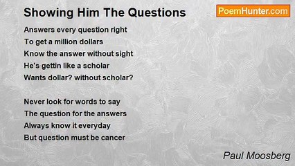 Paul Moosberg - Showing Him The Questions
