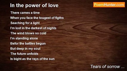 Tears of sorrow ... - In the power of love