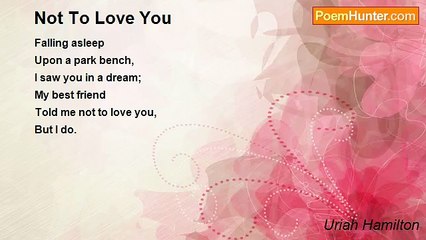 Uriah Hamilton - Not To Love You