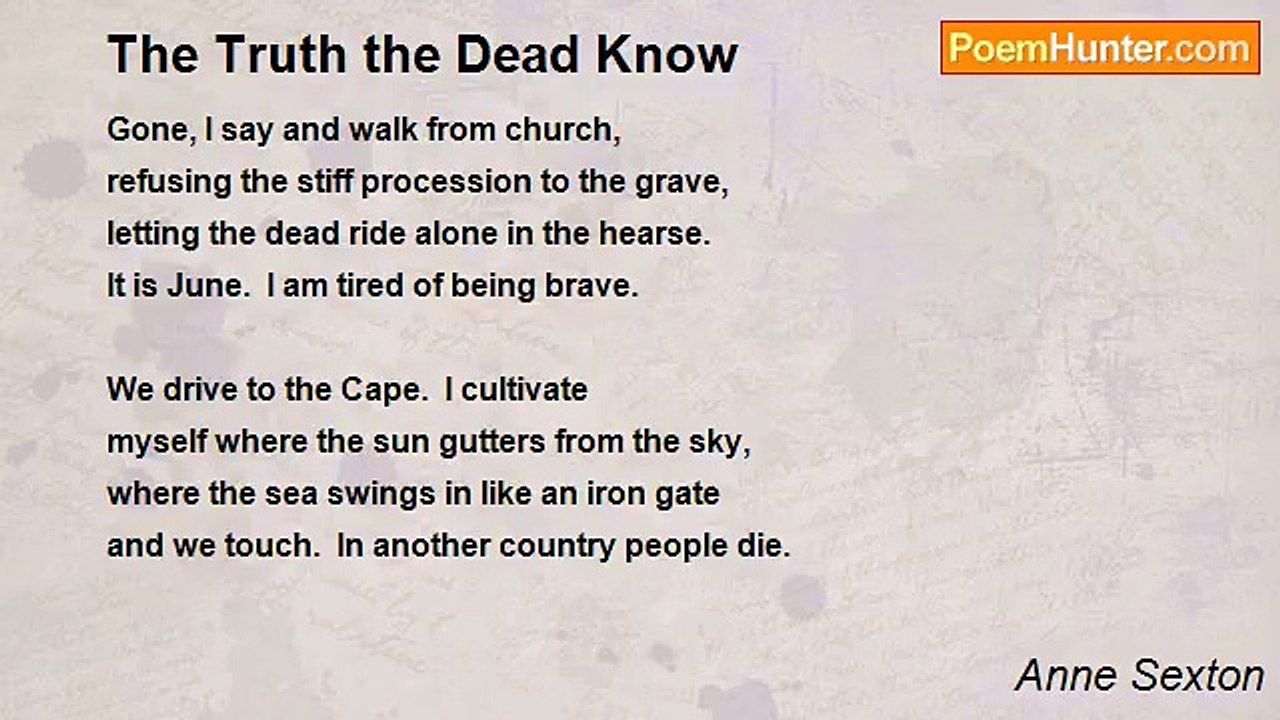 Anne Sexton - The Truth the Dead Know