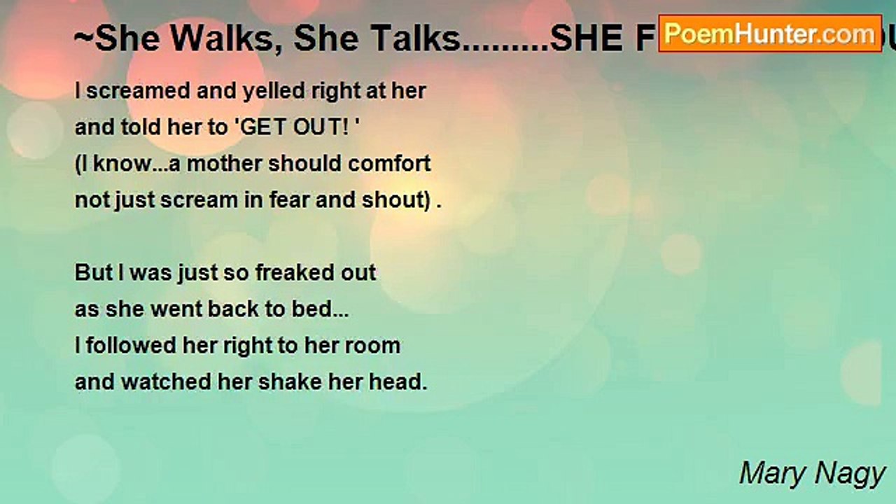 Mary Nagy - ~She Walks, She Talks.........SHE FREAKS ME OUT! ''