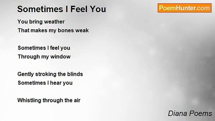 Diana Poems - Sometimes I Feel You