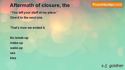 s./j. goldner - Aftermath of closure, the