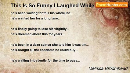 Melissa Broomhead - This Is So Funny I Laughed While Writing It LOL