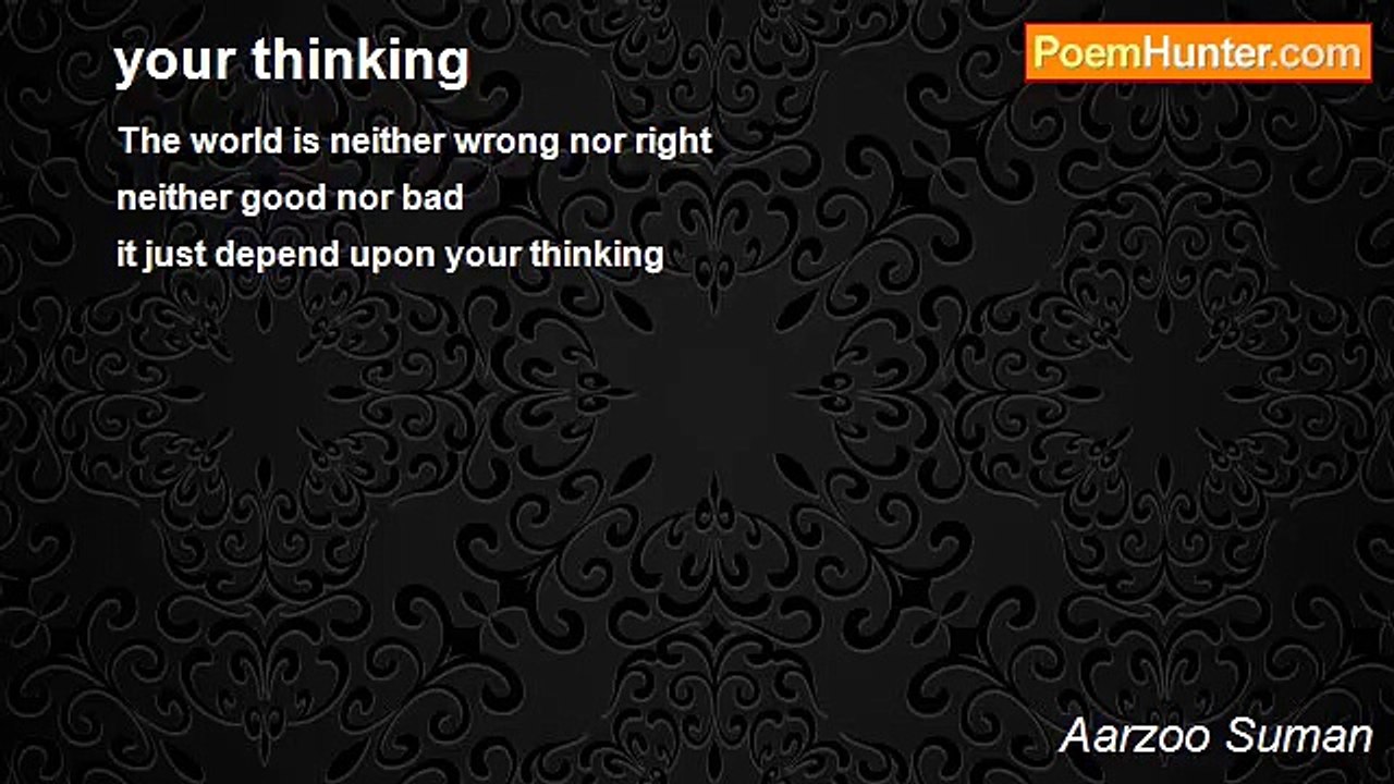 Aarzoo Suman - your thinking