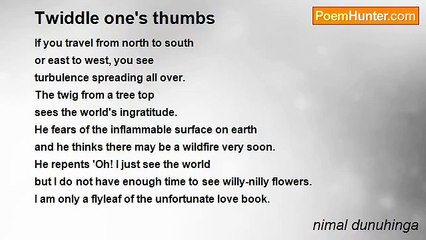 nimal dunuhinga - Twiddle one's thumbs