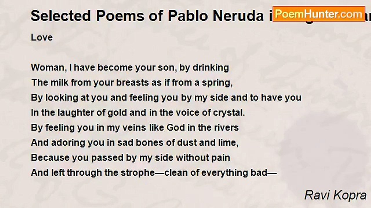 Ravi Kopra - Selected Poems of Pablo Neruda in English Translations - Amor