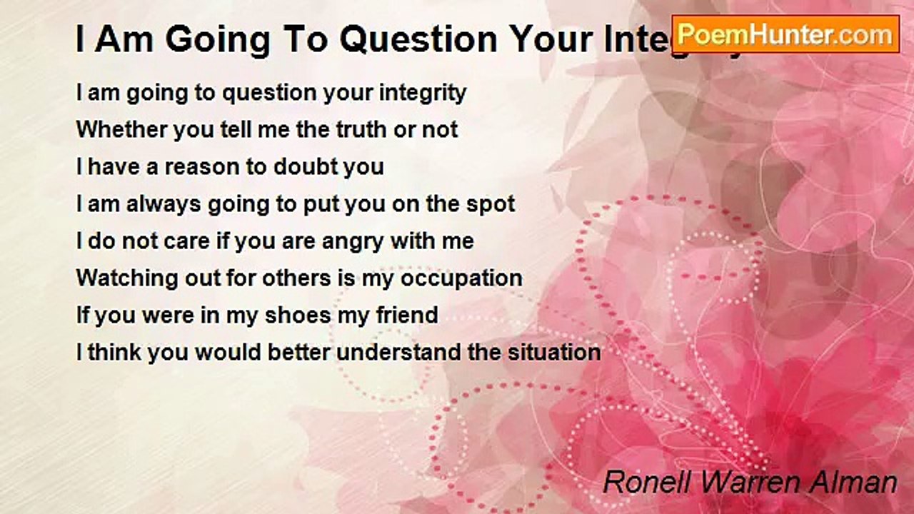 Ronell Warren Alman - I Am Going To Question Your Integrity