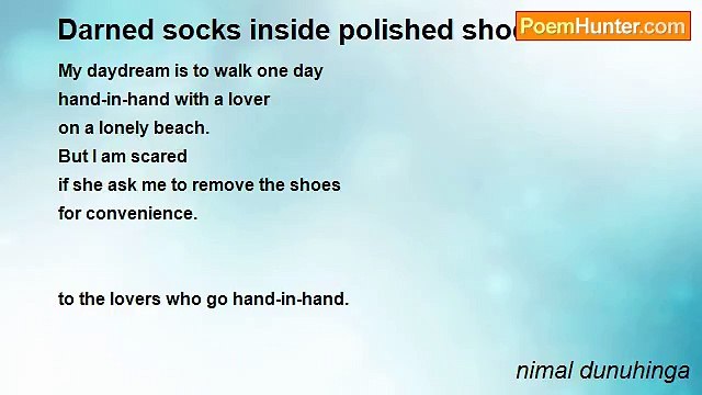 nimal dunuhinga - Darned socks inside polished shoes