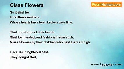 ~~~ Leaven ~~~ - Glass Flowers