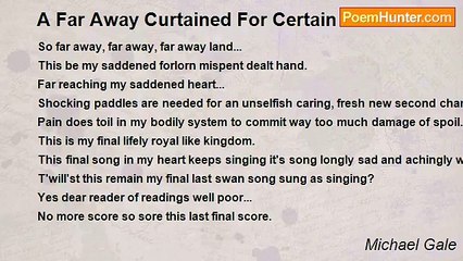 Michael Gale - A Far Away Curtained For Certain Land.