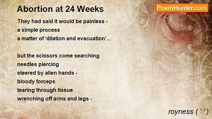 royness ( ' ' ) - Abortion at 24 Weeks
