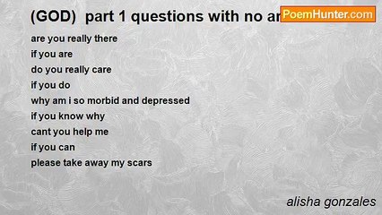 alisha gonzales - (GOD)  part 1 questions with no answers