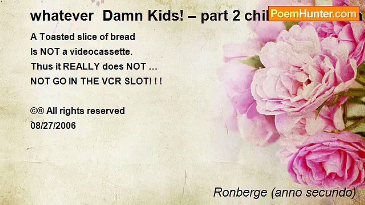 Ronberge (anno secundo) - whatever  Damn Kids! – part 2 children children children