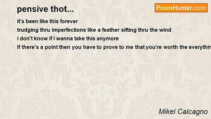 Mikel Calcagno - pensive thot...