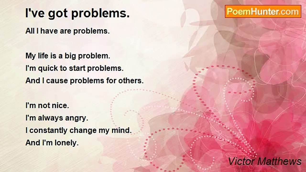 Victor Matthews - I've got problems.