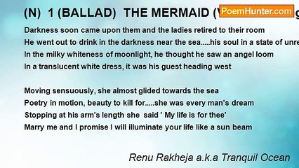 Renu Rakheja a.k.a Tranquil Ocean - (N)  1 (BALLAD)  THE MERMAID (VI- Concluding Part)