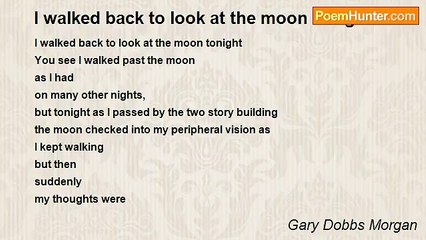 Gary Dobbs Morgan - I walked back to look at the moon tonight