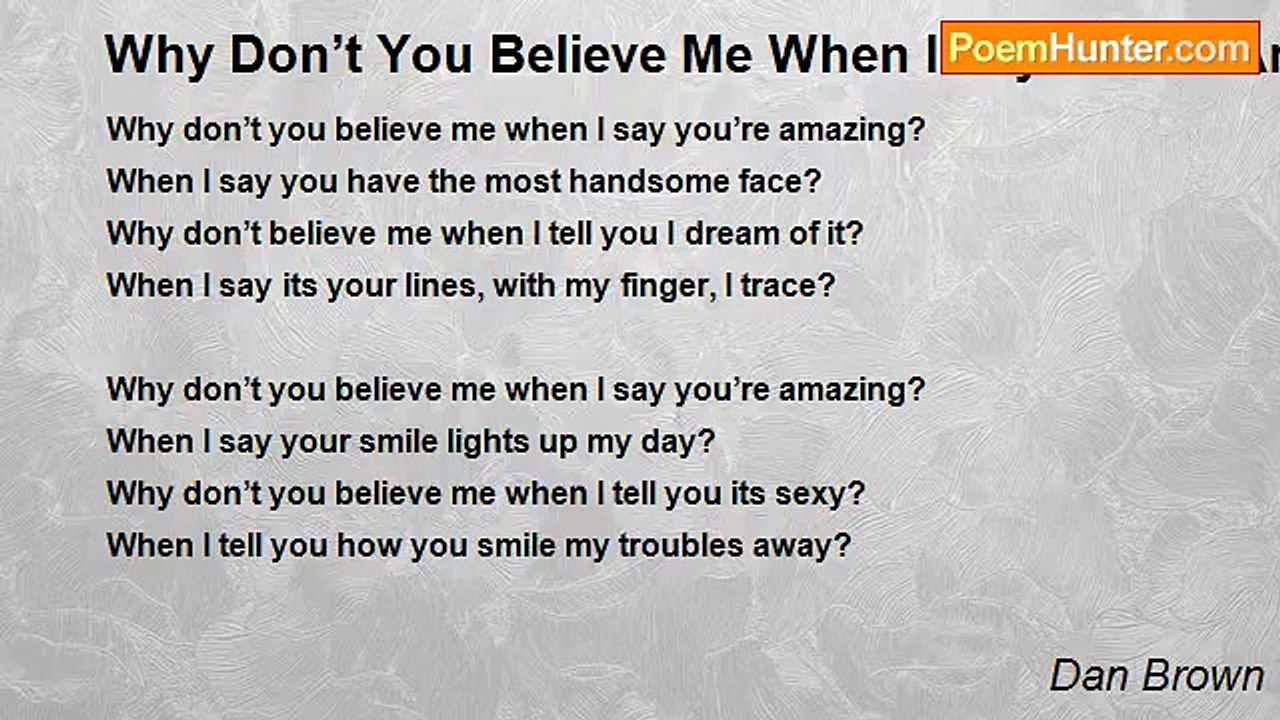 Dan Brown - Why Don’t You Believe Me When I Say You’re Amazing?