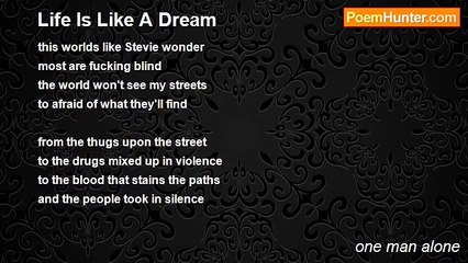 one man alone - Life Is Like A Dream