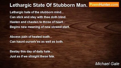 Michael Gale - Lethargic State Of Stubborn Man.