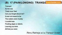 Renu Rakheja a.k.a Tranquil Ocean - (B)  17 (PAIN/LONGING)  TRANQUIL AS THE SEA