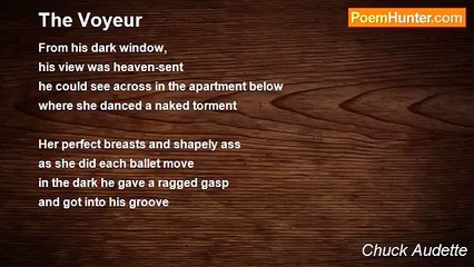 Chuck Audette - The Voyeur